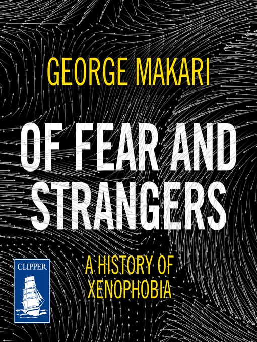 Title details for Of Fear and Strangers by George Makari - Available